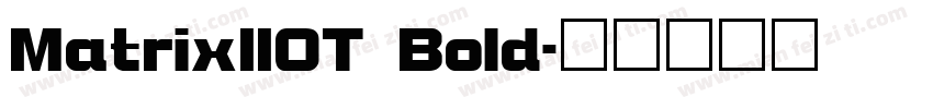 MatrixIIOT Bold字体转换